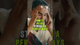 The methods to relieve your stress - 100 % practical methods #motivation  #shorts #stressrelief