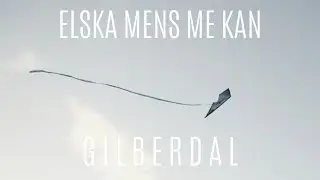 Elska mens me kan - Gilberdal