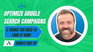Top 3 Google Ads Optimizations For Search Campaigns