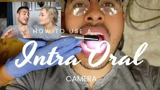 How to... Use a Intra Oral Camera
