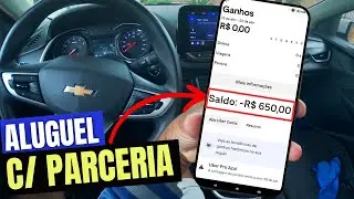 Começo a Semana Devendo R$ 650,00 - COMO FUNCIONA O ALUGUEL DE CARROS COM PARCERIA DA UBER