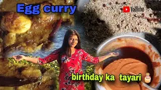 Birthday ka tayari 🎂||Egg curry 🤤 @Sakinakvlog 🍛
