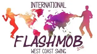 International Flashmob West Coast Swing 2016 - Routine