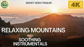 Relaxing Nature, Meditation, Mountains, Oceans, 4K - Trailer