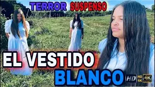 EL VESTIDO BLANCO (Estreno) 2026 Pelicula Dominicana  terror y suspenso full HD 