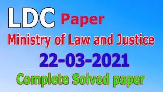 L.D.C Paper 22-03-2021 : Ministry of Law and Justice Department : LDC paper : Fully solved paper.