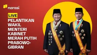 [LIVE] Pelantikan Wakil Menteri di Kabinet Merah Putih Prabowo-Gibran | Live Connect