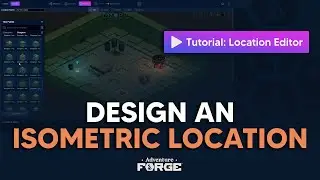 Design An Isometric Location | Adventure Forge Tutorial