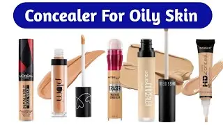 Best Concealers for Oily Skin | Tested & Reviewed