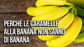 L'aroma artificiale di banana viene dal passato