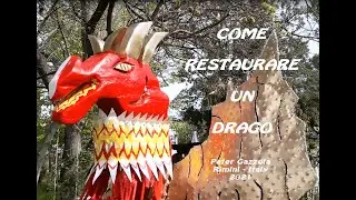 Come restaurare un Drago - How to restore a Dragon - Peter Gazzola - Rimini - Italy - 2021