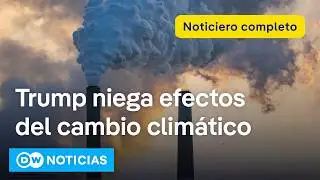 🔴DW Noticias 10 de febrero: EE. UU. anular&aacute; norma sobre emisiones de gases de efecto invernadero