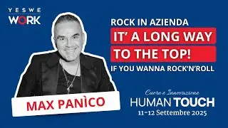 Rock in Azienda con Max Pan&igrave;co all&rsquo;evento YesWeWork: It&rsquo;s a Long Way to the Top!