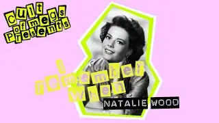 I Remember When: Natalie Wood