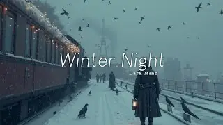 Calming Dark Piano Music &ndash; Emotional Healing | Stress Release & Winter Zen
