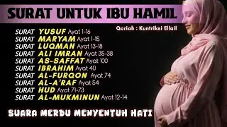 SURAT UNTUK IBU HAMIL DAN JANIN (DUAS FOR PREGNANT WOMAN AND PREGNANCY GROWTH) - Kuntriksi Ellail