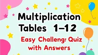 Multiplication Table 1 - 12 : Practice Drill and Quiz for Beginners at easy level