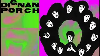DIGNAN PORCH - Electric Threads. Full Album, All Videos.