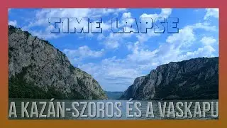 V&iacute;ziutakon - A KAZ&Aacute;N-SZOROS &Eacute;S A VASKAPU - &aacute;thaj&oacute;z&aacute;s &eacute;s zsilipel&eacute;s (4K time lapse video)