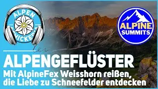 No 3 | Alpine Summits | Mit AlpineFex das Weisshorn rei&szlig;en und die Liebe zu Schneefelder entdecken