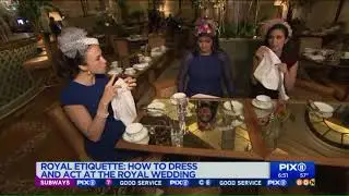 Royal Etiquette: How to dress and act at the royal wedding