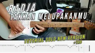 TUTORIAL Radja - Takkan Melupakanmu  Gitar Solo New Version + TAB