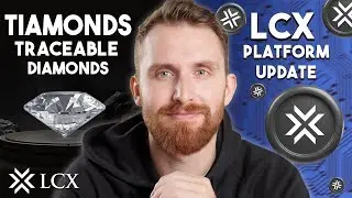 LCX MAJOR UPDATE + TIAMONDS Traceable Diamonds | LCX Insights Ep.33