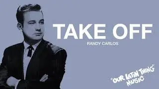 TAKE OFF - RANDY CARLOS