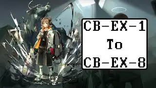 [Arknights] Code of Brawl | CB-EX-1 To CB-EX-8