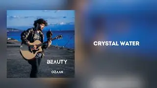 Ozaan - Crystal Water (Official Video)
