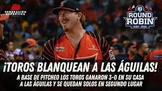 Los Toros le ganaron uno bueno a las Águilas