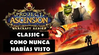 &iexcl;El nuevo mejor Classic+ llego! Hablamos sobre Warcraft Reborn de Ascencion Wow.