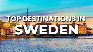 10 лучших мест для посещения в Швеции 🇸🇪 | Путешествие сквозь природу, историю и скандинавское оч...