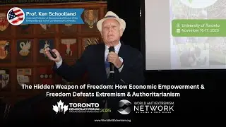 Prof. Ken Schoolland&rsquo;s Speech at Toronto Democracy Forum 2025 &ndash; The Hidden Weapon of Freedom