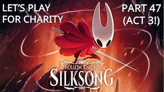 Act 3 - Hidden Hunter and Pollen Heart | Hollow Knight: Silksong Full Game Playthrough | Episode 47
