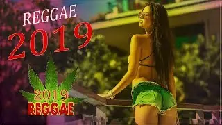 TOP Reggae Hits 2019 🏝️ Best Pop Reggae Popular Songs 2019
