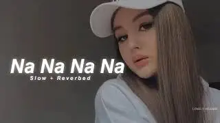 Na Na Na Na - (Slow + Reverbed) | J Star @JSTARProductions
