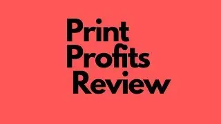 Print Profits Review 2.0 2019 - Making Money With Print On Demand