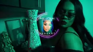 Pretty Girl Problems Podcast