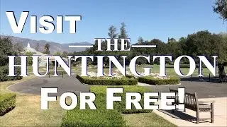 Visit The Huntington Museum & Gardens For Free!