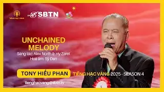 Unchained Melody - Tony Hiếu Phan | st: Alex North & Hy Zaret | ha: Sỹ Đan (THV 2025 finalist)