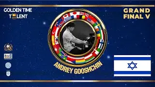 GOLDEN TIME TALENT | Grand Final 5 Season | Andrey Gooshchin | Composer. Instrumental music