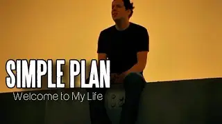 [4K] Simple Plan - Welcome to My Life (Music Video)