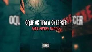 OQUE VOC&Ecirc; TEM A OFERECER PARA MINHA FILHA ( DJ YAN DO FLAMENGO, DJ GEBE ) MC'S MAGRINHO, GW, GEDAI