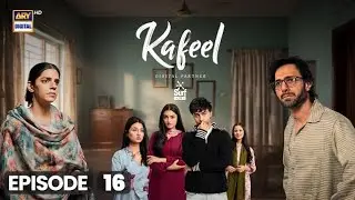 Kafeel Episode 16 review Presented by Drama Zone 
