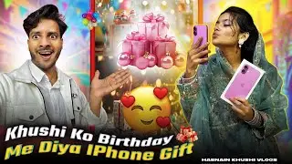 Khushi Ko IPhone Gift Diye 🎁🤩|| Birthday Vlog