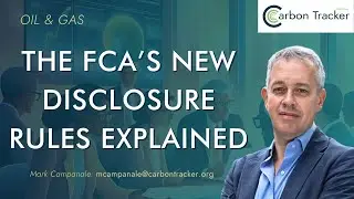 FCA&rsquo;s New Climate Rules: Carbon Tracker on What Investors Need to Know