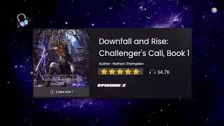 Downfall and Rise: Challenger's Call By Nathan Thompson [Full Chapters Available] Ep2 on GoodFM