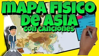 🌏 Cómo aprenderse el MAPA FÍSICO de ASIA | Con canciones 🎶
