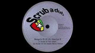Mungo's Hi Fi - Rules of the Dance Ft. Charlie P